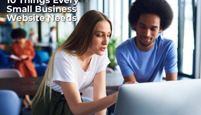 10 Things Every Small Business Website Needs